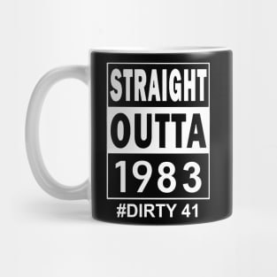 Straight Outta 1983 Dirty 41 41 Years Old Birthday Mug